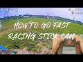 This is how to go fast   racing stick cam