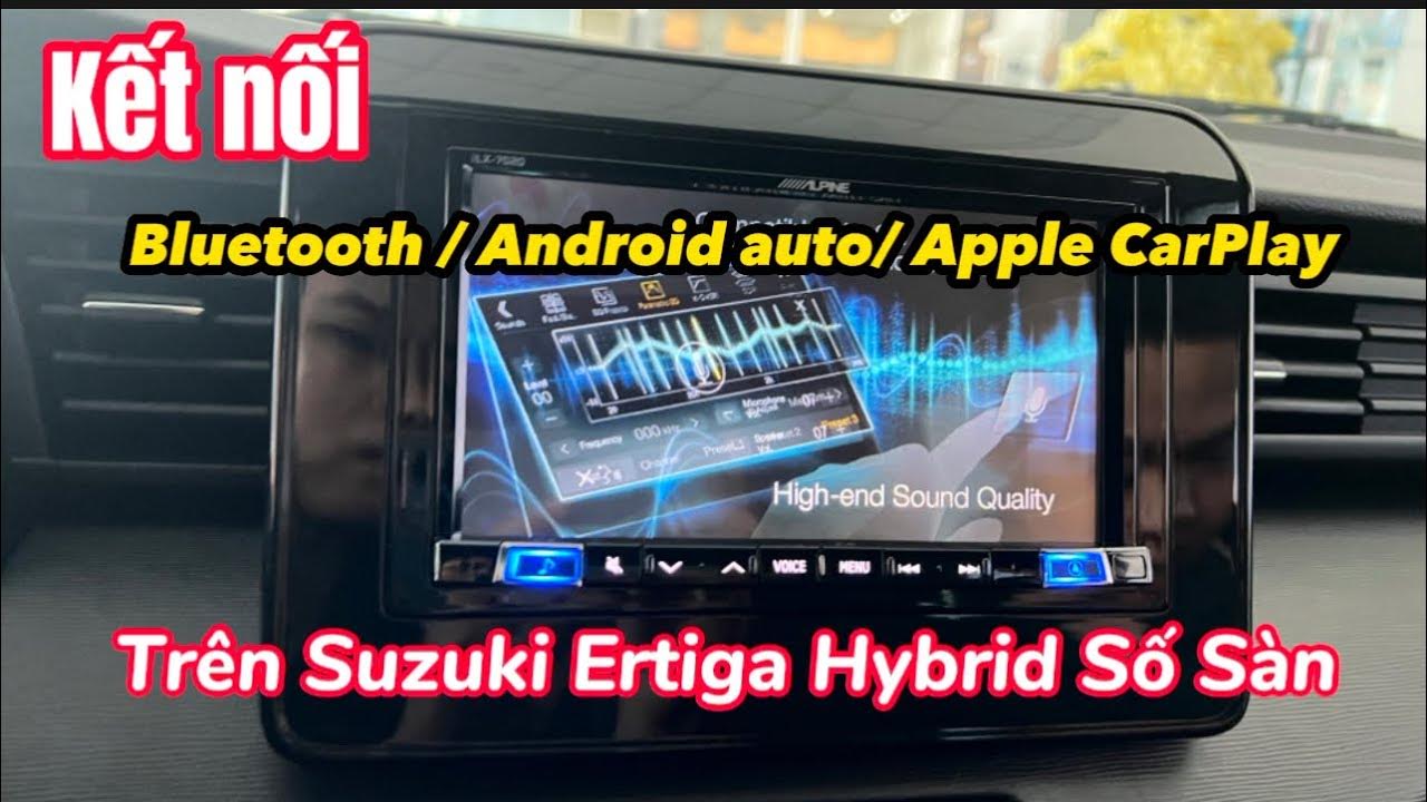 Kết nối Suzuki Ertiga Hybrid Số sàn với Điện thoại Android/ Apple