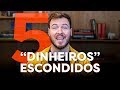 5 DINHEIROS que você PODE TER e NÃO SABIA!