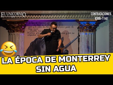 LA ÉPOCA DE MONTERREY SIN AGUA - Jorge Casanova (Stand Up Comedy México)