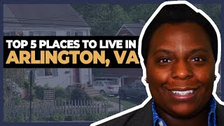 Top 5 Neighborhoods in Arlington VA | Living in Arlington, Virginia