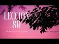 80 ~ Libro de Ejercicios ~ UN CURSO DE MILAGROS