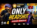 25 KILL ONLY HEADSHOT 🤯☠️ 1 V 4 🤯...