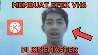 Tutorial Efek VHS di Kinemaster