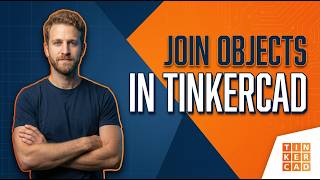 How To Join Objects In Tinkercad (2026 Easy Guide)