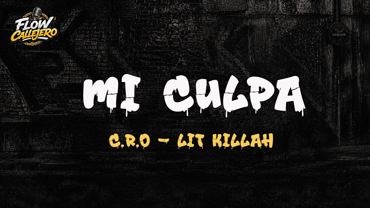 C.R.O, LIT killah - Mi Culpa (Letra)