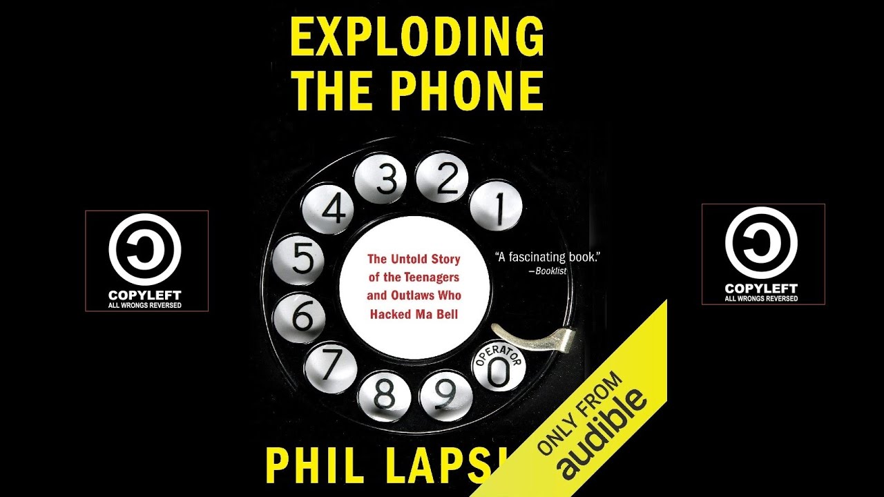 Copyright strike? Exploding the Phone - Phil Lapsley - [2013, Audiobook] Not Copyright™