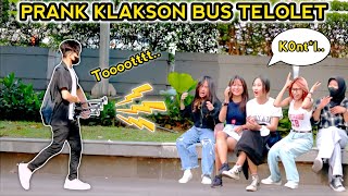 PRANK KLAKSON BUS TELOLET.. AUTO KAGET..