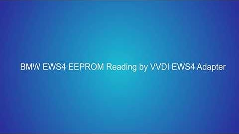 BMW EWS4 EEPROM Reading by VVDI EWS4 Adapter