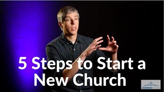 5 Steps to Start a New Church | LifeBridge Church Story | Missional Church Planting