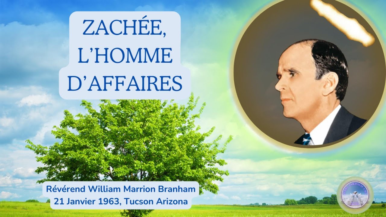 Zachée, l'homme d'affaires, William Marrion Branham, 63-0121