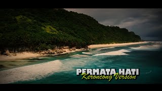 PERMATA HATI - Keroncong Version