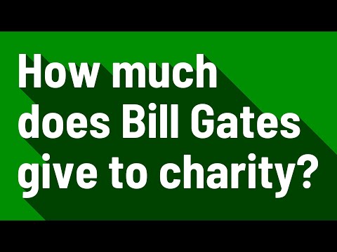 How Much Does Bill Gates Give To Charity?