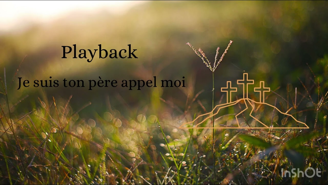 Play-back je suis ton père appel moi tonalité femme