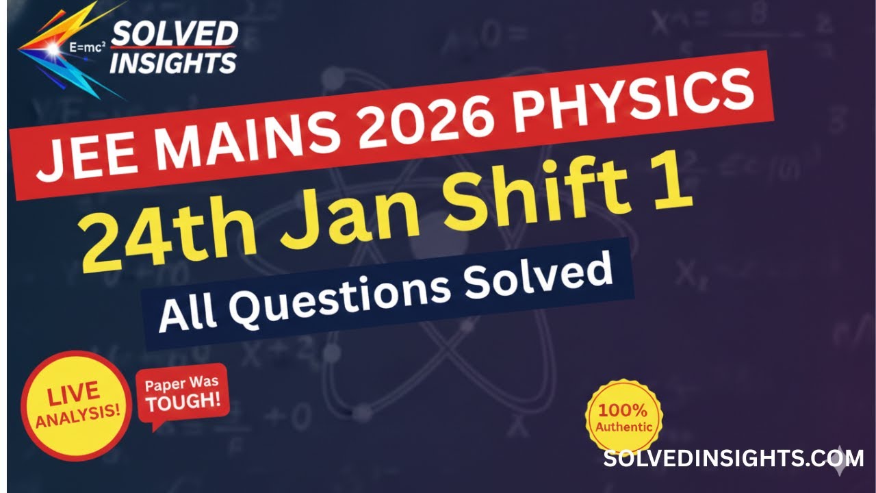 JEE Mains 2026 Physics Paper Analysis | 24th Jan Shift 1 | All ...