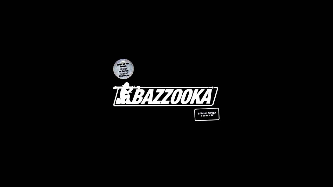 Bazzooka - Lass Es Raus