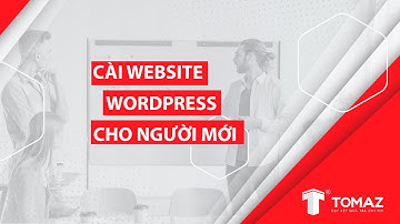 Hướng dẫn CÀI WEB WORDPRESS cho NGƯỜI MỚI bắt đầu