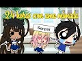 24 horas com uma mimada Ü /gacha Life/