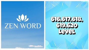 Zen Word® - Relax Puzzle Game - 616,617,618,619,620 Level Answers