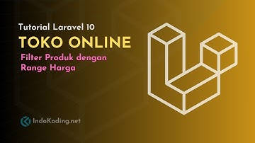 Membuat Toko Online dengan Laravel 10 - #11 Filter Produk dengan Range Harga / Price