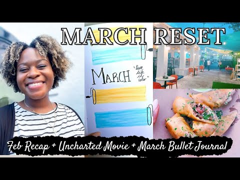 MARCH RESET // Small Business Pop Up, Date Day *Uncharted Movie Review, 2022 Goals Recap, March Bujo