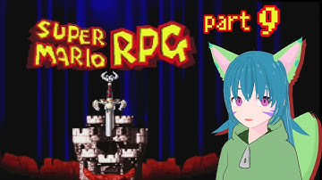 [VTuber] Super Mario Rpg - Part 9: Barrel Volcano & Bowser