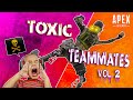 Toxic Teammates Vol. 2 (Jurassic Jumpmaster, Trolling Fake YouTuber, & Angriest Noob) - Apex Legends