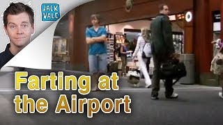 Farting at the Airport | Jack Vale