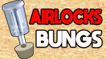 11. How to USE BUNGS & AIRLOCKS (Extract Homebrew)