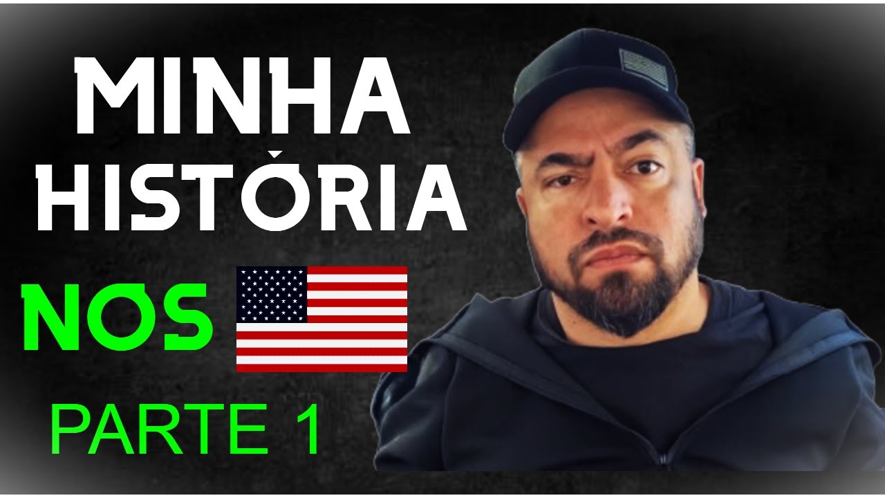 Minha HISTÓRIA nos Estados Unidos Parte 1