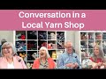 Conversation in a local yarn shop