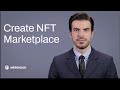 How to create NFT Marketplace in a few steps? - Advice from NFT development company