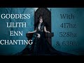 Goddess lilith enn chanting with solfeggio frequencies 417hz 528hz and 639hz lilith divine