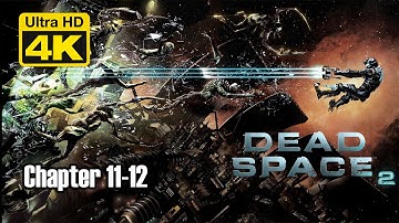 Dead Space 2 Single Player Game walkthrough Chapter 11-12