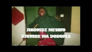 Jikombe Mitayo  Ujumbe Wa  Dodoma 255785445215