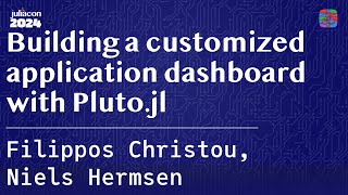 Building a customized application dashboard with Pluto.jl | Christou, Hermsen | JuliaCon 2024