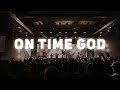 On Time God | Impact Worship