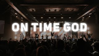 On Time God | Impact Worship