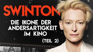 Ein Leben als Performance: Die wahre Geschichte von Tilda Swinton (Teil 2)