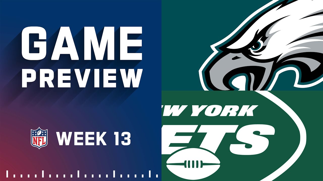 Philadelphia Eagles vs. New York Jets Week 13 NFL Game Preview YouTube