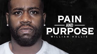 PAIN AND PURPOSE  Best Motivational Video Speeches Compilation (William Hollis FULL ALBUM 1 HOUR)