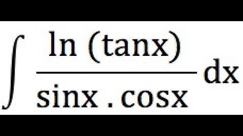 INTEGRAL OF ln(tanx)/sinxcosx