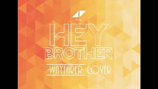 Avicii - Hey Brother (Wayfarer Cover) (Acapella)