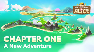My Neighbor Alice - Chapter One: A New Adventure | Play Now!