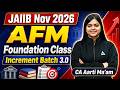 AFM Foundation Class | JAIIB Increment Batch 3.0 | JAIIB Nov 2026 | CA Aarti Pathak