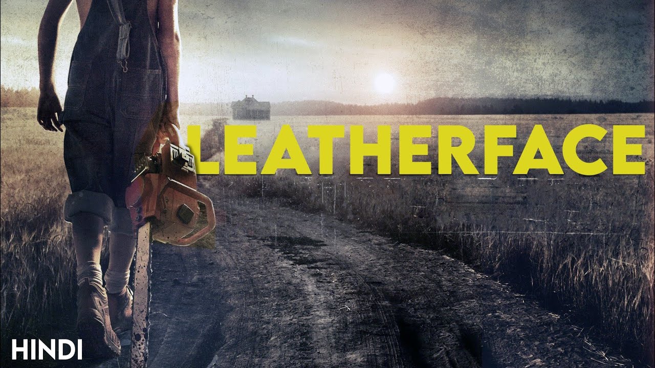 Leatherface (2017) Story Explained + Facts Hindi Leatherface's
