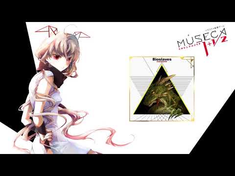 [MUSECA] Bioslaves (音源)