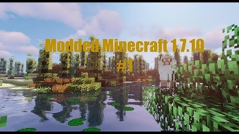 Modded Minecraft 1.7.10 letsPlay#1 Getting Started