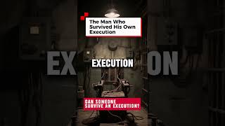 The Man Who Survived His Own Execution