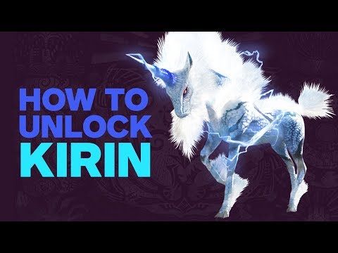 Monster Hunter World - How to Unlock Kirin